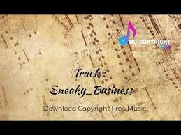 Track Sneaky Business Best Music Free Background Music Copyright Fre Free Background Music Copyright Free Music Good Music