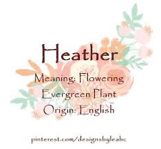 Baby Girl Name Heather Meaning Flowering Evergreen Plant Origin English Www Pinterest Com In 2020 New Baby Names Modern Baby Names Baby Girl Names Elegant