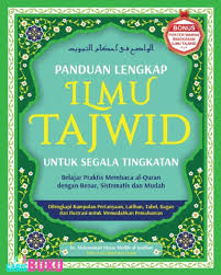 Panduan Lengkap Ilmu Tajwid Untuk Segala Tingkatan Belajar Membaca Al Quran Dengan Benar By Isham Membaca Quran Belajar