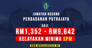 Perbadanan putrajaya (ppj) ~ pelbagai kekosongan jawatan pentadbiran 2020. Jawatan Kosong Terkini Perbadanan Putrajaya Ppj Gaji Rm1 352 00 Rm9 642 00 Minima Spm Layak Memohon