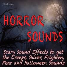 Horror Sounds - Scary Sound Effects to Get the Creeps, Shiver, Frighten,  Fear and Halloween Sounds - Album by Todster - Apple Music