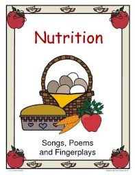 Nutrition Songs Poems And Fingerplays Finger Plays Healthy Food Activities Kids Nutrition