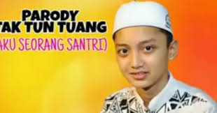 Tapi karna unik dan cara pembawaan penyanyi aslinya yaitu mbak upiak isil membuat lagu ini menjadi fun untuk di dengarkan. Lirik Tak Tun Tuang Aku Seorang Santri Versi Santri Ganteng Kangsoma Com