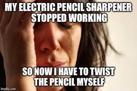 First World Problems Meme Imgflip