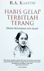 00 $a habis gelap terbitlah terang $h текст $c kartini, r.a.; Habis Gelap Terbitlah Terang Yuk Ingat Lagi Sejarah Hari Kartini 21 April