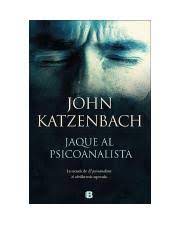 El psicoanalista es un libro que nos habla acerca de un doctor que recibe una carta amenazante, y debe descubrir el autor. Downloadfile 3 Pdf Jaque Al Psicoanalista John Katzenbach Traducci U00f3n De Laura Paredes Pr U00d3logo Negaci U00f3n La Pesadilla Era Siempre La Misma Un Reflejo Course Hero