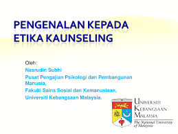 Piawaian latihan ini menjadi asas 1 Pengenalan Kepada Etika Kaunseling Ppt Powerpoint