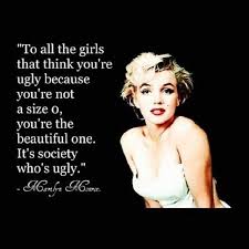 Marilyn Monroe Beautiful Role Model Quote Inspiring Body Image Quotes Monroe Quotes Beauty Quotes