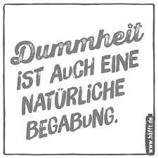 7 Hafftige Spruche Uber Dummheit Hafft De