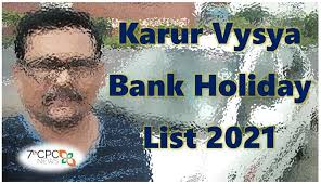 Karur vysya bank er en planlagt kommersiell bank i india. Kvb Holiday List 2021 Pdf Download Karur Vysya Bank Holiday List 2021 Central Government Employees News