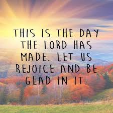 Image result for Psalm verses with pictures This is the day the Lord has made