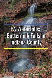 How To Get To Buttermilk Falls In Indiana County Pennsylvania Buttermilk Falls Pennsylvania Waterfalls Waterfall