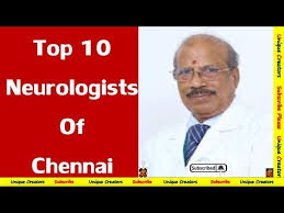 Who Is The Best Neurologists Doctor In Chennai? - Quora