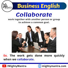 Collaborate Business English Meaning To Work Together With Another Person Or Group To Achie Learn English Words Learn English Vocabulary English Vocabulary