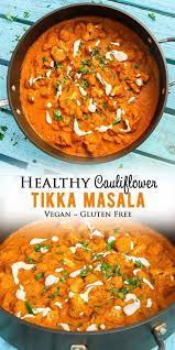 Cauliflower Tikka Masala Vegetarian Gastronomy Recipe Vegan Tikka Masala Tikka Masala Vegetarian Tikka Masala