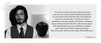 You Can T Connect The Dots Looking Forward Famous Quote Quotez Co