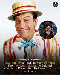 Dick Van Dyke's portrayal of Bert in Mary Poppins has become a timeless  classic, despite facing some early criticism for his British accent. His  performance as the cheerful chimney sweep, who doubles