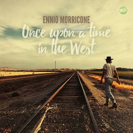 Once Upon a Time in the West - Ennio Morricone Music Collection (The  Complete Edition) - Album by Ennio Morricone | Spotify