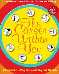 The Career Within You How To Find The Perfect Job For Your Personality Elizabeth Wagele Ingrid Stabb 9780061718618 Amazon Com Job Guide Enneagram Career
