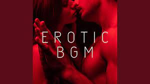 Erotic BGM - YouTube