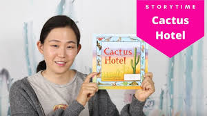Cactus Hotel Storytime Children S Read Aloud Picture Book Youtube