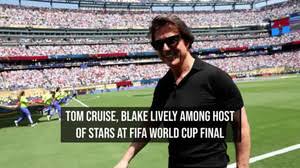 Licensable video: Tom Cruise, Blake Lively among host of stars at FIFA World Cup final