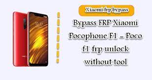 Pocophone f1, also known as poco f1 in india, also came out with its own ir face unlocking mechanism. Bypass Frp Xiaomi Pocophone F1 Without Tool