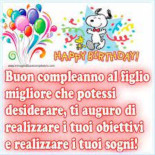 Happy Birthday Figlio Buon Compleanno Figlio Compleanno Figli Messaggi Di Buon Compleanno