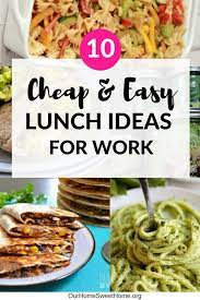 10 Cheap Lunch Ideas For Work Easy Recipes To Make Cheap Healthy Lunch Cheap Lunch Healthy Lunches For Work
