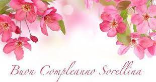 Compleanno Sorella Auguri Di Buon Compleanno Frasi Immagini E Video Auguri Di Buon Compleanno Sorella Auguri Di Buon Compleanno Buon Compleanno Sorella