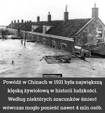 Powódź praktycznie całkowicie sparaliżowała komunikację w zhengzhou. Powodz W Chinach W 1931 Byla Najwieksza Kleska Zywiolowa W Historii Ludzkosci