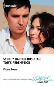 Sydney Harbor Hospital: Tom's Redemption by Fiona Lowe
