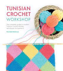 If you encounter a problem accessing any of the patterns, we urge you to report this. Tunisian Crochet Workshop The Complete Guide To Contemporary Tunisian Crochet Techniques Stitches And Patterns The Complete Guide To Modern Tunisian Crochet Stitches Techniques And Patterns Michelle Robinson Amazon De Bucher