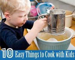 10 Easy Things To Cook With Kids Easy Meals For Kids Cooking With Toddlers Cooking With Kids Easy