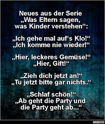 Neues Aus Der Serie Was Eltern Sagen Was Kinder Verstehen Lustige Bilder Spruche Witze Echt Lustig