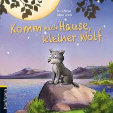 Have a safe trip home. Komm Nach Hause Kleiner Wolf Von Kristin Luckel Sabine Straub Portofrei Bei Bucher De Bestellen