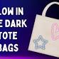 Glow in the Dark Tote Bags event image