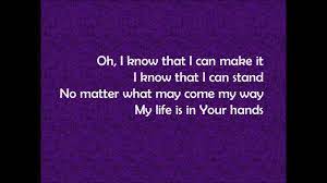 Take a night i need a reason!, to forget hands are really regret, and im still in my head, i need that reason! My Life Is In Your Hands Kirk Franklin Lyrics Chords Chordify