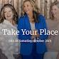 Take Your Place - Presented by Sally Mulready and...