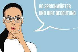 Check spelling or type a new query. Sprichworter 80 Beliebte Sprichworter Bedeutung
