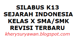 Contoh silabus sejarah indonesia kelas xii (12) sma/ma/smk semester 1 dan 2 kurikulum 2013 revisi tahun 2020. Silabus K13 Sejarah Indonesia Kelas X Sma Smk Revisi Terbaru Kherysuryawan Id