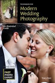 Advanced techniques for digital photographers by bill hurter is another wedding photographer books aimed for wedding photographers or aspiring wedding photographers. Techniques For Modern Wedding Photography An Illustrated Guide Fast Photo Expert Dorr Tracy 9781608956692 Amazon Com Books