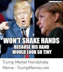 El pelotón del tour al ver las feas manías de joachim löw alemania asco caida cara ciclismo joachimlow manos peloton tourdefrancia memede. 25 Best Memes About Donald Trump Handshake Donald Trump Handshake Memes