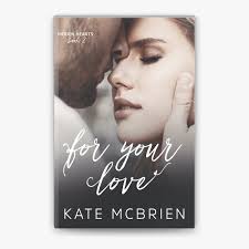 For Your Love (Hidden Hearts #2) by Kate McBrien