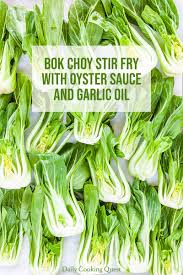 The oil industry has been shaken. Bok Choy Stir Fry With Oyster Sauce And Garlic Oil Recipe Daily Cooking Quest
