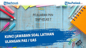 Kunci Jawaban Soal Latihan Ulangan Pas Uas Pelajaran Pkn Smp Kelas 7 Youtube