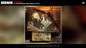 Bizzy Bone Carbon Monoxide Album Download Berner In The Way Feat Krayzie Bone Bizzy Bone Dj Paul Official Audio Youtube