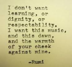 Rumi Knew How To Love Rumi Love Quotes Rumi Love Rumi Quotes