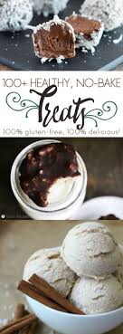 You could set up a gluten free bakery with our impressive but easy gluten free ideas. 100 Healthy No Bake Gluten Free Treats Delicious Obsessions Real Food Gluten Free Paleo Recipes Natural Living Info