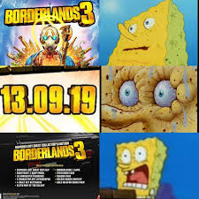 This is not the first time, borderlands 3 collector's edition has been sold out so quickly. Me Right Now Borderlands3